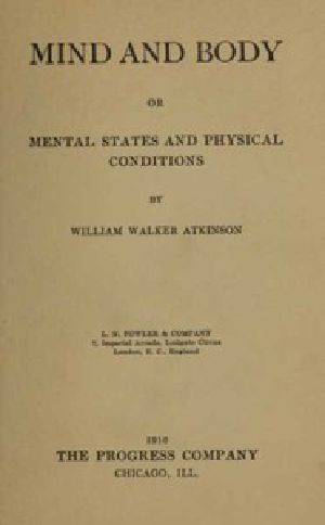 [Gutenberg 44029] • Mind and Body; or, Mental States and Physical Conditions